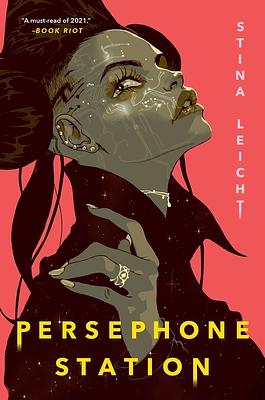 Persephone Station by Stina Leicht