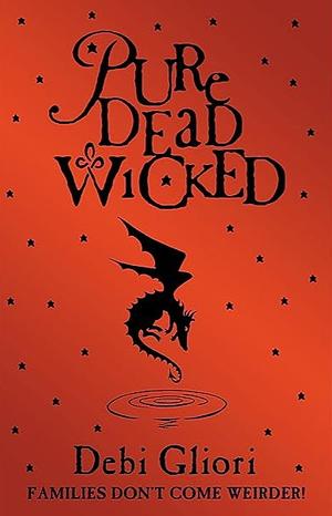 Pure Dead Wicked by Debi Gliori
