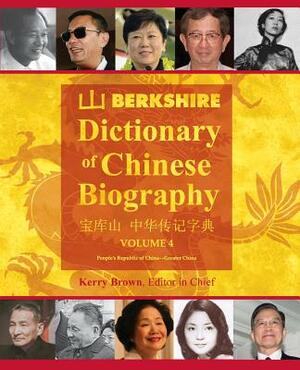 Berkshire Dictionary of Chinese Biography Volume 4 (B&w Pb) by 