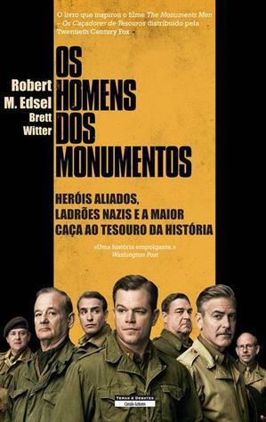 Os Homens dos Monumentos by Robert M. Edsel