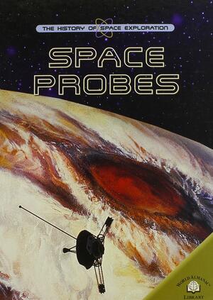 Space Probes by Robin Kerrod