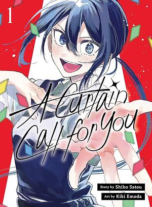 A Curtain Call for You 1 by Shiho Satou