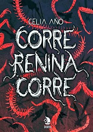 Corre, Renina, corre by Celia Añó