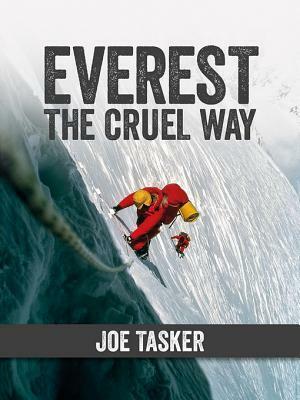 Everest the Cruel Way by Joe Tasker, Chris Bonington