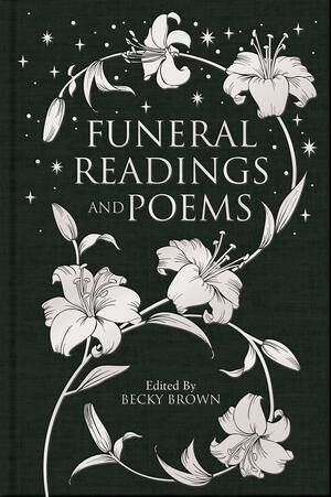 Funeral Readings and Poems by Becky Brown