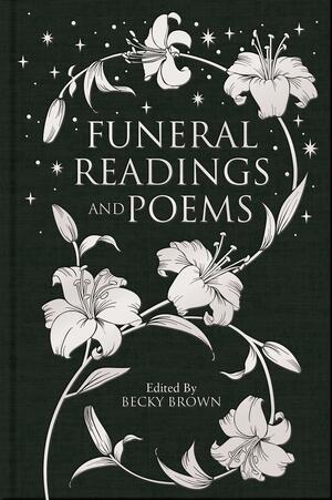Funeral Readings and Poems by Becky Brown