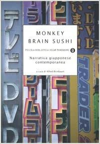Monkey Brain Sushi: Narrativa contemporanea giapponese by Alfred Birnbaum