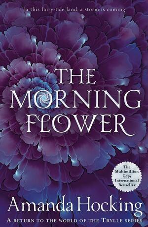 The Morning Flower by Amanda Hocking