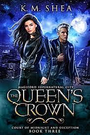 The Queen's Crown: Magiford Supernatural City by K.M. Shea