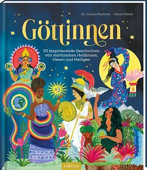 Göttinnen: 50 inspirierende Geschichten von mythischen Heldinnen, Hexen und Heiligen by Janina Ramírez