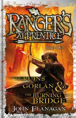 The Ruins of Gorlan / The Burning Bridge by John Flanagan