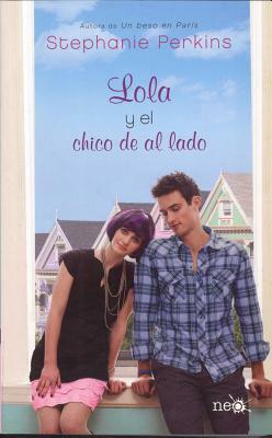 Lola y El Chico de Al Lado by Stephanie Perkins