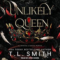 Unlikely Queen by T.L. Smith