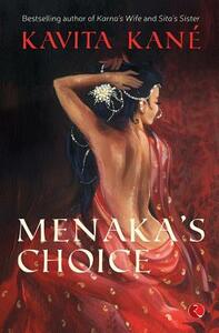 Menaka's Choice by Kavita Kane