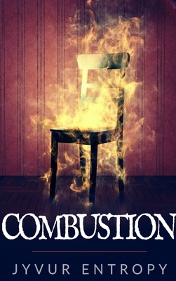 Combustion by Jyvur Entropy