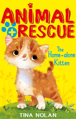 The Home-Alone Kitten by Tina Nolan