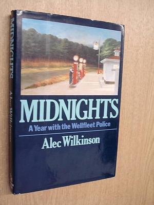 Midnights by Alec Wilkinson, Alec Wilkinson