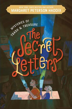 The Secret Letters by Margaret Peterson Haddix