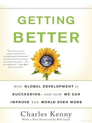 Getting Better by Charles Kenny