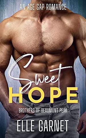 Sweet Hope: An Age Gap Romance by Elle Garnet