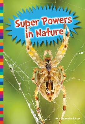 Super Powers in Nature by Kirsten W. Larson