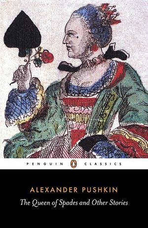 The Queen of Spades and Other Stories by Alexander Pushkin