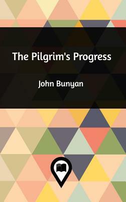 The Pilgrim's Progress by John Bunyan