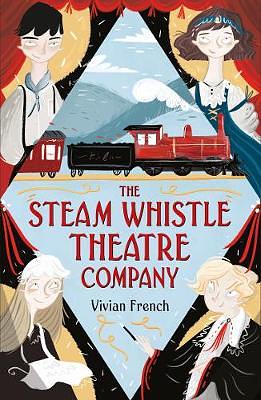 The Steam Whistle Theatre Company by Vivian French