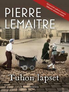 Tuhon lapset by Pierre Lemaitre