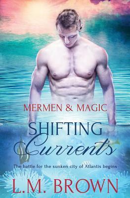 Shifting Currents by L. M. Brown