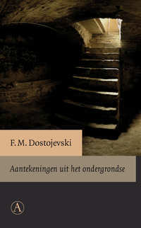 Aantekeningen uit het ondergrondse by Fyodor Dostoevsky, Monse Weijers