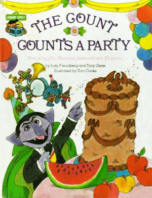 The Count Counts a Party: Featuring Jim Henson's Sesame Street Muppets by Judy Freudberg