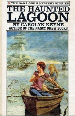 The Haunted Lagoon by Carolyn Keene