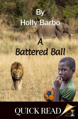 A Battered Ball by Holly Barbo