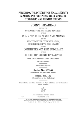 Preserving the integrity of social security numbers and preventing their misuse by terrorists and identity thieves by Committee on Ways and Means (house), United States House of Representatives, United State Congress