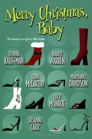 Merry Christmas, Baby by Susanna Carr, Erin McCarthy, Lucy Monroe, Donna Kauffman, Nancy Warren, MaryJanice Davidson