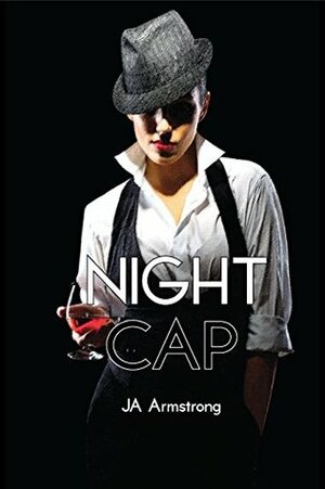 Night Cap by J.A. Armstrong