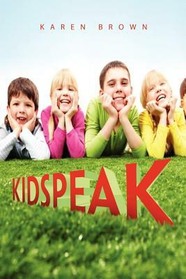 Kidspeak by Karen Brown