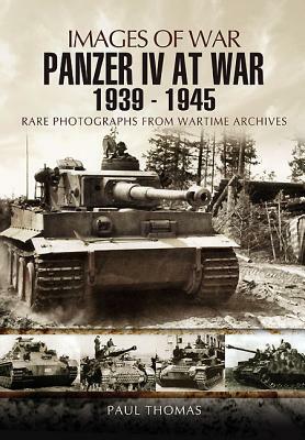Panzer IV at War: 1939-1945 by Paul Thomas