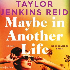 Maybe in Another Life by Taylor Jenkins Reid