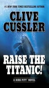 Raise the Titanic! by Clive Cussler