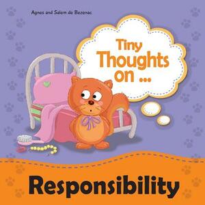 Tiny Thoughts on Responsibility: Taking responsibility independently by Salem De Bezenac, Agnes De Bezenac