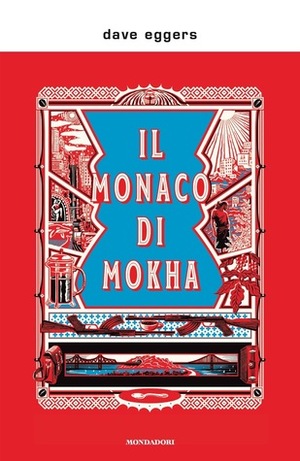 Il Monaco di Mokha by Dave Eggers