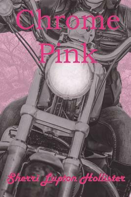 Chrome Pink by Sherri Lupton Hollister