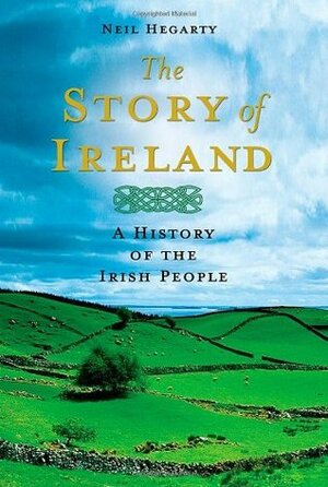 The Story of Ireland by Neil Hegarty