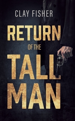 Return of the Tall Man by Henry Wilson Allen