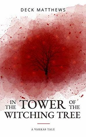 In the Tower of the Witching Tree by Deck Matthews