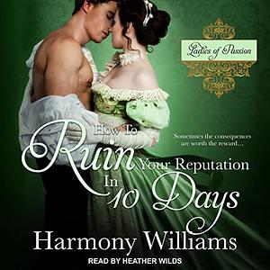 How to Ruin Your Reputation in 10 Days by Harmony Williams