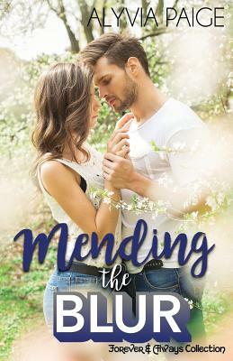 Mending The Blur by Alyvia Paige