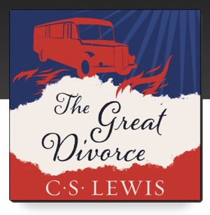 The Great Divorce by C.S. Lewis